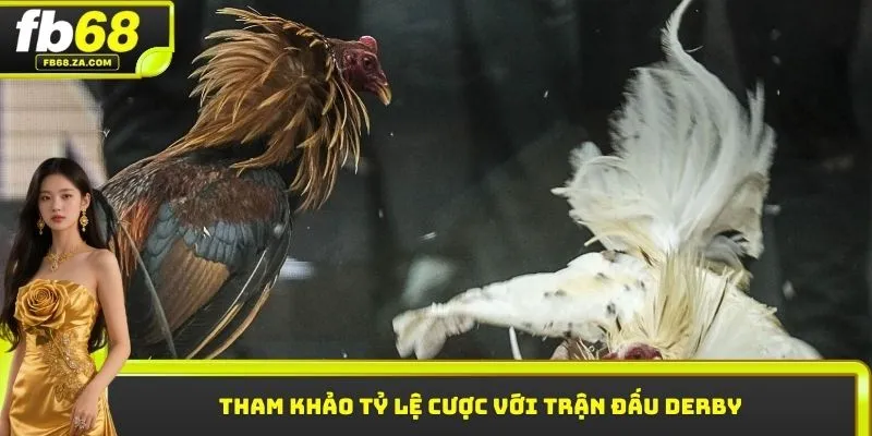 Tham khảo tỷ lệ cược với trận đấu Derby